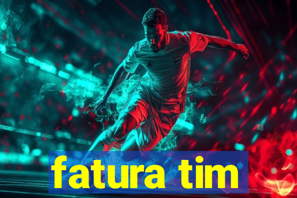 fatura tim